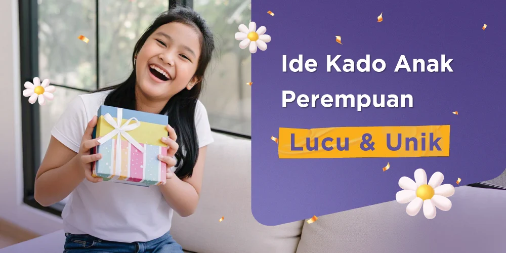 15 Ide Kado Anak TK Perempuan yang Lucu, Bermanfaat, & Edukatif untuk Usia 4‑6 Tahun