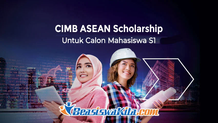 Beasiswa CIMB ASEAN 2026 Buka Peluang bagi Calon Mahasiswa Baru S1 dengan Deadline 22 April