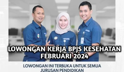 BPJS Ketenagakerjaan Buka Lowongan Kerja 2024: Posisi yang Dicari dan Cara Daftar