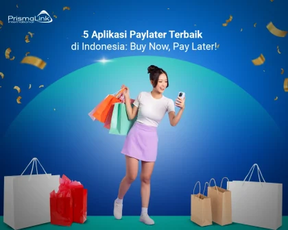 Buy Now Paylater di Indonesia: Cara Kerja, Manfaat, dan Tips Aman Sebelum Menggunakan