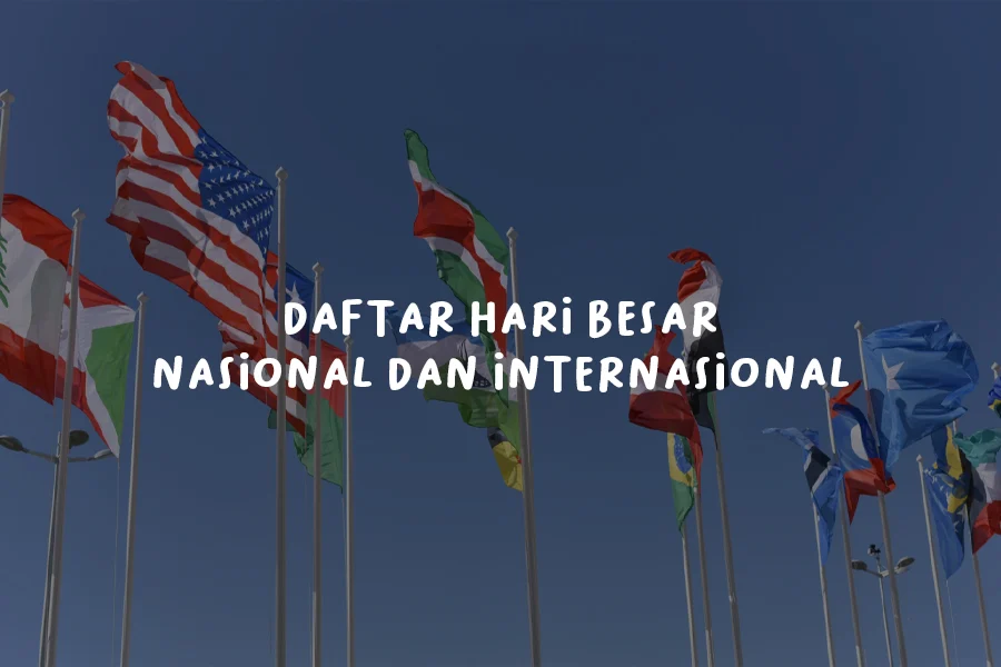 Daftar Lengkap Hari Besar Nasional dan Internasional