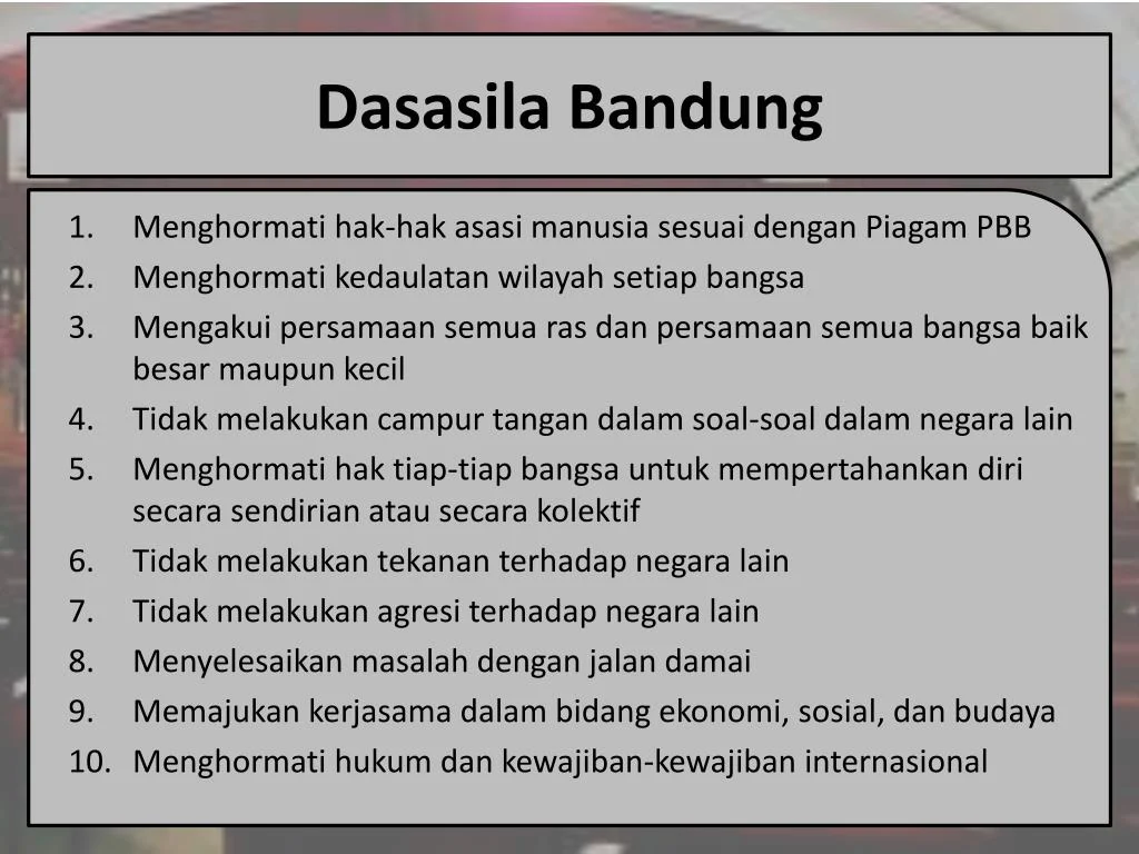 Dasasila Bandung: Kompas Moral yang Menjaga Persatuan di Tengah Polarisasi