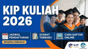 KIP Kuliah 2026: Syarat Lengkap, Cara Daftar, dan Rincian Bantuan Biaya Hidup