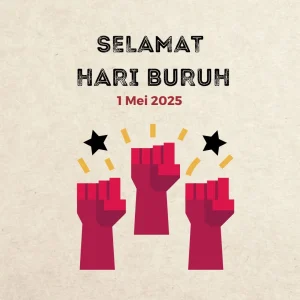 May Day 1 Mei: Makna Sejati dan Perayaan Hari Buruh di Indonesia