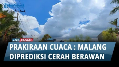 Ramalan Cuaca Malang Hari Ini: Cerah Sepanjang Pagi, Berawan di Sore