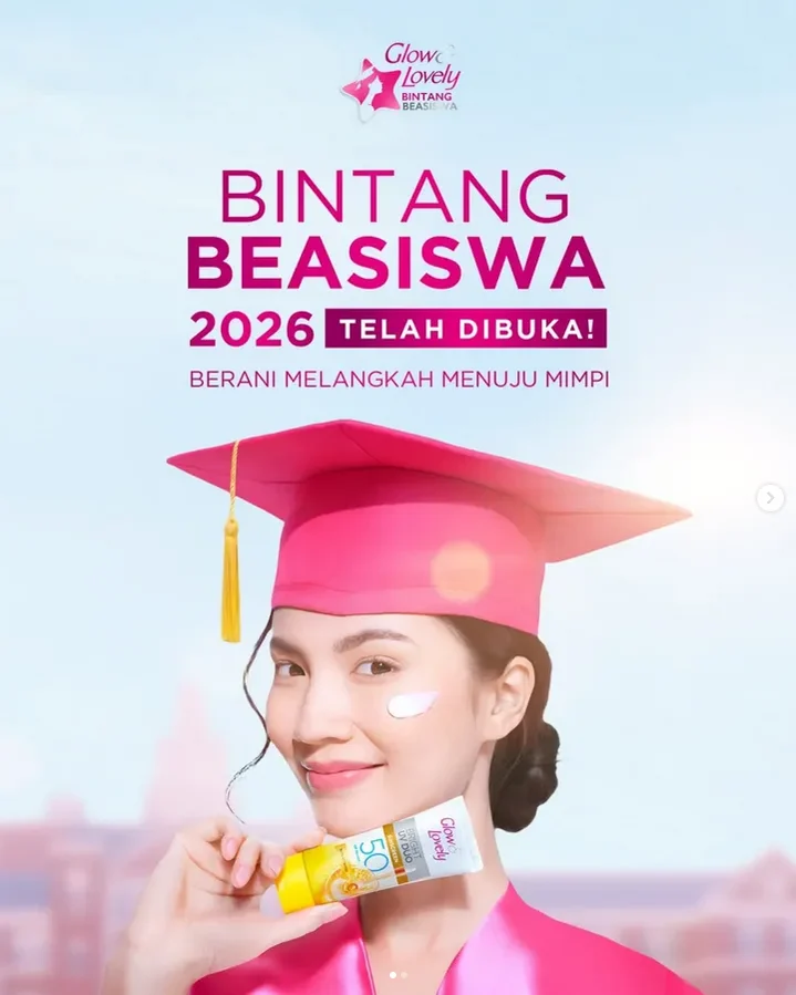 Beasiswa Glow and Lovely 2026: Peluang Kuliah S1 untuk Lulusan SMA/Sederajat dan Mahasiswi On Going