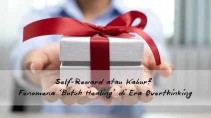 Cerita Self Reward: Jadi Healing atau Malah Bikin Boros?