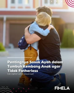 Fatherless: Ketika Anak Tumbuh Tanpa Kehadiran Emosional Ayah