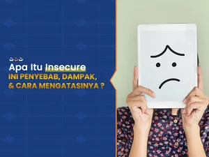 Mengenal Insecure: Penyebab dan Cara Mengatasinya