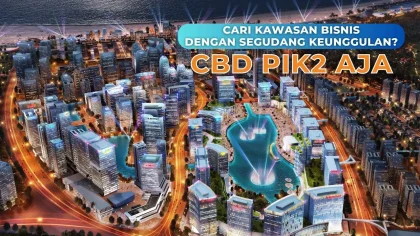 PANI Catat Pendapatan Rp1,1 Triliun, Kaveling Komersial CBD PIK2 Jadi Penopang Utama
