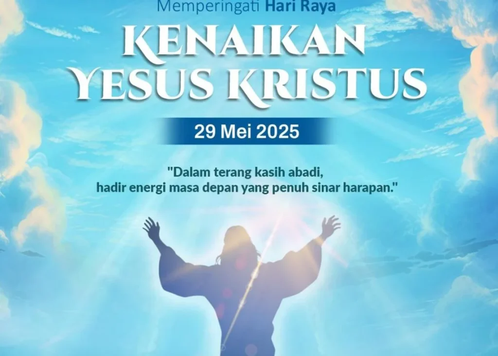 Peringatan Hari Kenaikan Yesus Kristus: Tradisi dan Makna
