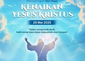 Peringatan Hari Kenaikan Yesus Kristus: Tradisi dan Makna