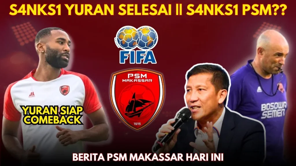 PSM Makassar Terkena Sanksi FIFA untuk Keenam Kalinya: Apa yang Terjadi?