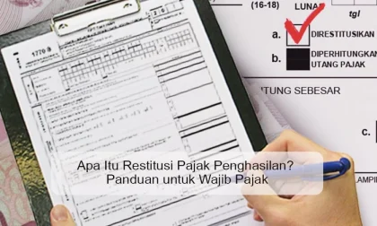 Restitusi Pajak Tersendat Mengganggu Kepercayaan Investor