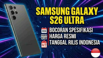 Samsung Galaxy S26 Ultra: Harga Resmi dan Fakta yang Wajib Diketahui