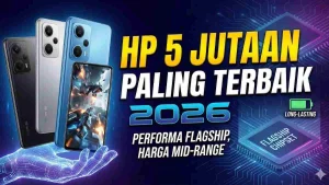 5 HP Paling Worth It 2026 untuk Performa dan Penggunaan Harian