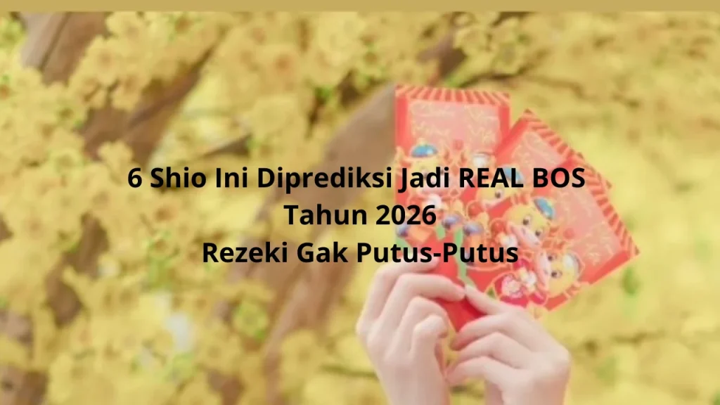 6 Shio Ini Justru Jadi Magnet Rezeki dan Kesuksesan pada Sabtu 13 Juni 2026