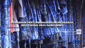 BRI Dorong Daya Saing UMKM untuk Mendorong Pertumbuhan Ekonomi Daerah