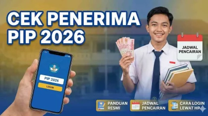 Cara Cek PIP Kemendikdasmen Juni 2026 Lewat HP dan Jadwal Pencairannya