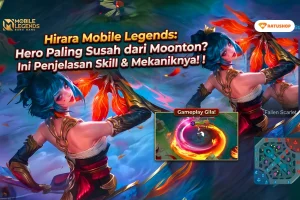 Menghindari Kesalahan Fatal Saat Menggunakan Hero Hirara di Mobile Legends