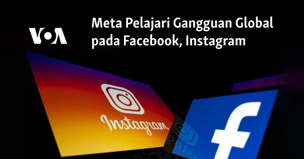 Meta Jelaskan Penyebab Gangguan Instagram dan Facebook